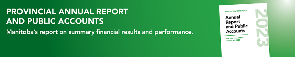 Provincial Annual Report. Manitoba's report on summary financial results and performance.